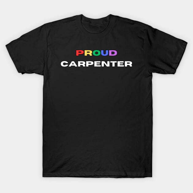 Proud carpenter T-Shirt by Transcendence Tees